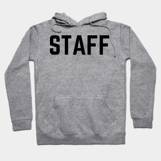 Staff Hoodie by Life Happens Tee Shop